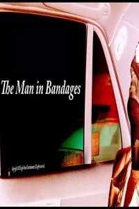 The Man in Bandages (2018)