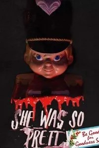 She Was So Pretty: Be Good for Goodness Sake (2017) She Was So Pretty: Be Good for Goodness Sake (2017)