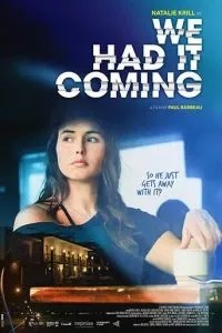 We Had It Coming (2019)
