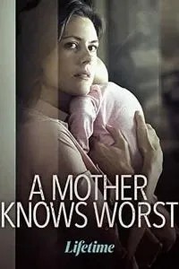 A Mother's Worst Fear (2018)