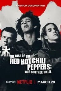 Восхождение Red Hot Chili Peppers: Наш брат Хиллел (2026)