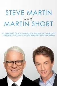 Стив Мартин и Мартин Шорт: Вечер, который вы забудете на всю оставшуюся жизнь (2018)
