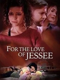 For the Love of Jessee ()