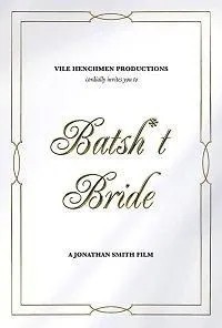 Batsh*t Bride (2019)