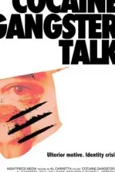 Cocaine. Gangster. Talk. ()