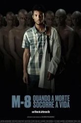 M8 - Quando a Morte Socorre a Vida (2019)