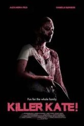 Убийца Кэйт! (2018)
