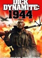 Дик Динамит:1944 (2021)