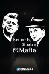 Кеннеди, Синатра и мафия (2023)