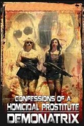 Confessions Of A Homicidal Prostitute: Demonatrix (2018)