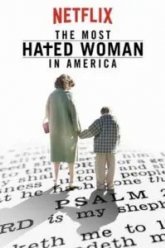 Самая ненавистная женщина Америки (2017)
