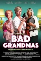 Плохие бабушки (2017)