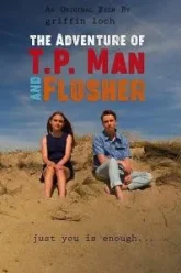The Adventure of T.P. Man and Flusher ()