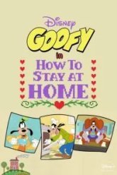 Disney Presents Goofy in How to Stay at Home (2021)