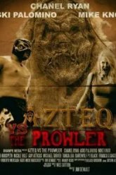 Azteq vs the Prowler (2017)