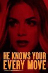 He Knows Your Every Move (2018)