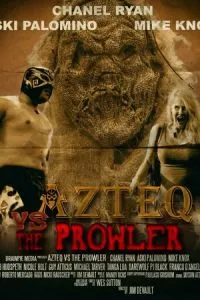 Azteq vs the Prowler (2017)