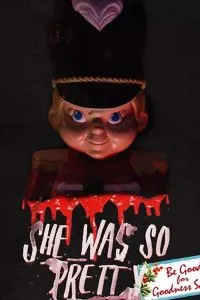 She Was So Pretty: Be Good for Goodness Sake (2017)