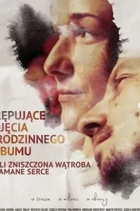 Krepujace zdjecia z rodzinnego albumu, czyli zniszczona watroba i zlamane serce (2018)