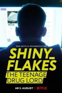 Shiny_Flakes: Молодой наркобарон (2021)