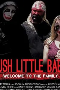 Hush Little Baby Welcome To The Family (2018)